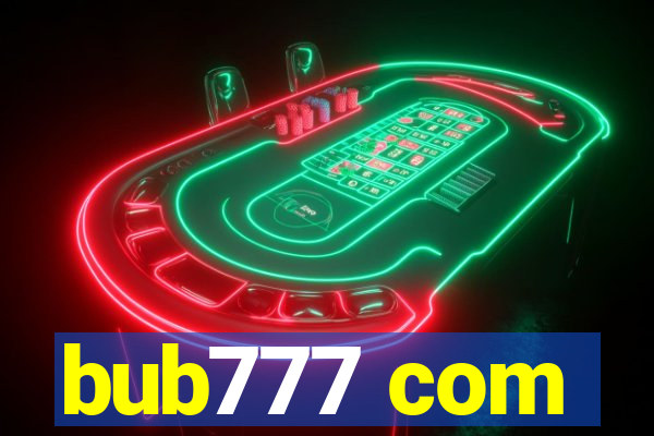 bub777 com